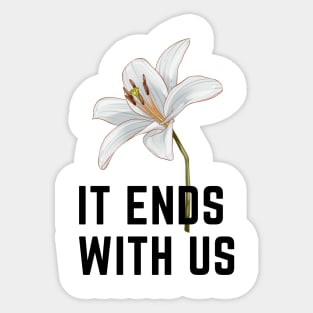 It ends with us Sticker